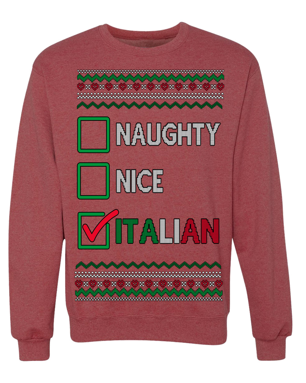 Naughty Nice Italian Funny Italians Italy Colors Ugly Christmas Sweater Crewneck Sweatshirt