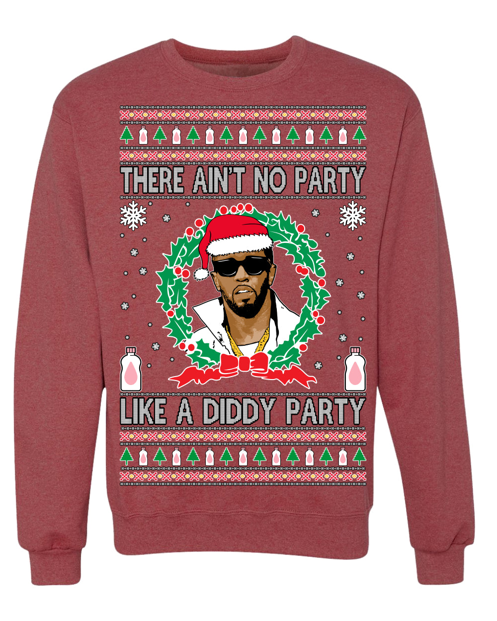 There Ain't No Party Like a Diddy Party, Funny Crazy Party Viral Music Baby Oil Meme, Men Women Ugly Christmas Sweater Crewneck Sweatshirt