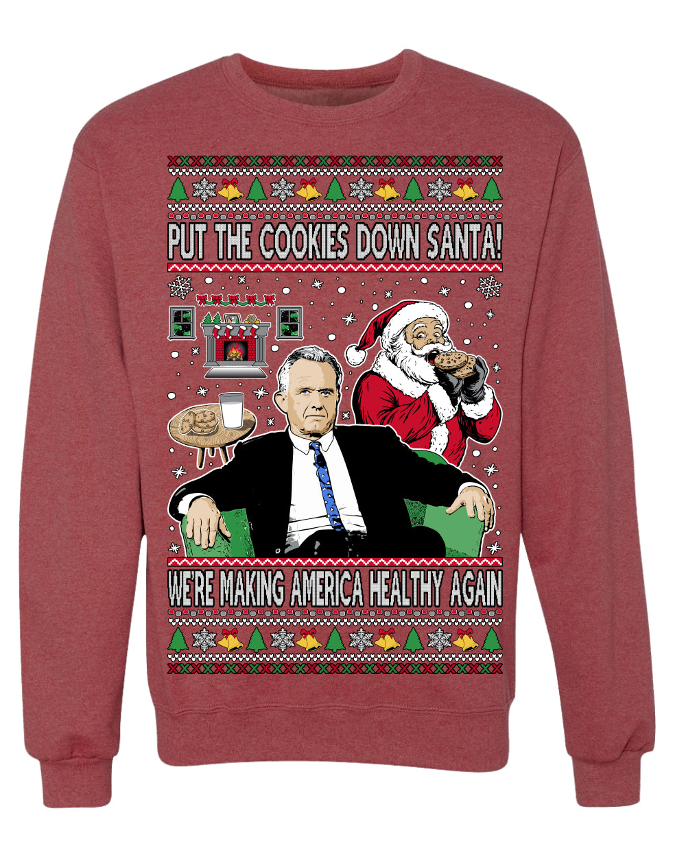 Put the Cookies Down Make America Healthy Again RFK Ugly Christmas Sweater Crewneck Sweatshirt