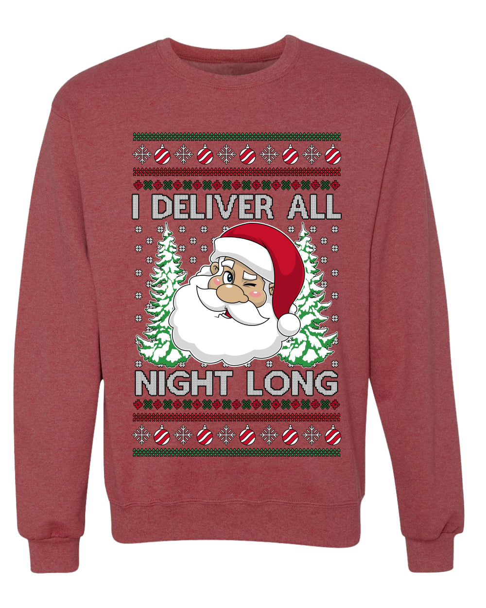 I Deliver All Night Long, Unisex Ugly Christmas Sweater, Crewneck Sweatshirts