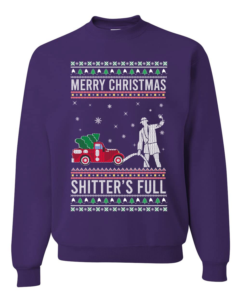 Shitter's Full Ugly Ugly Christmas Sweater Unisex Crewneck Sweatshirt