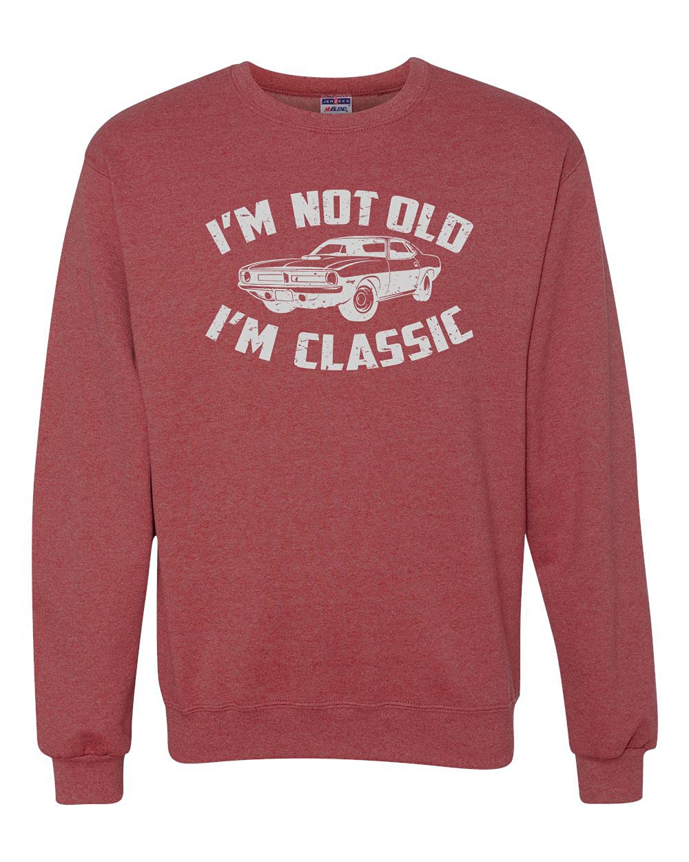I'm Not Old I'm Classic Vintage Car Funny Gift for Dad Papa Humor Unisex Crewneck Sweatshirt