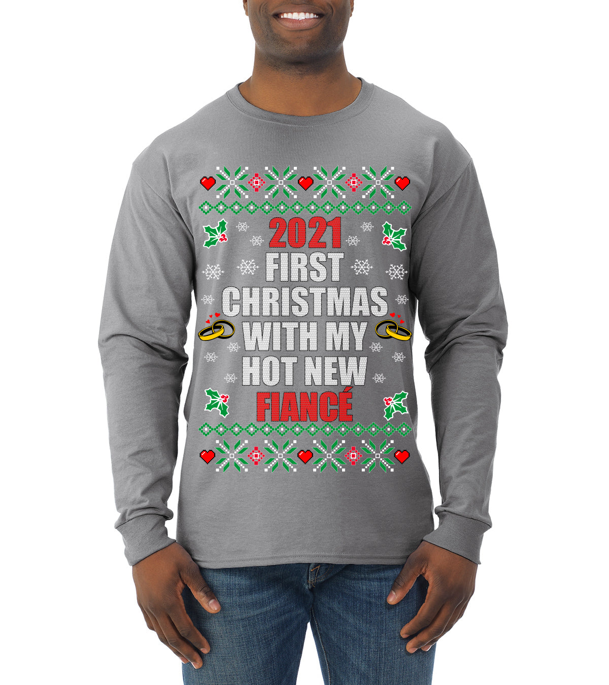 First Christmas With My Hot New Fiance Ugly Christmas Sweater Mens Long Sleeve Shirt