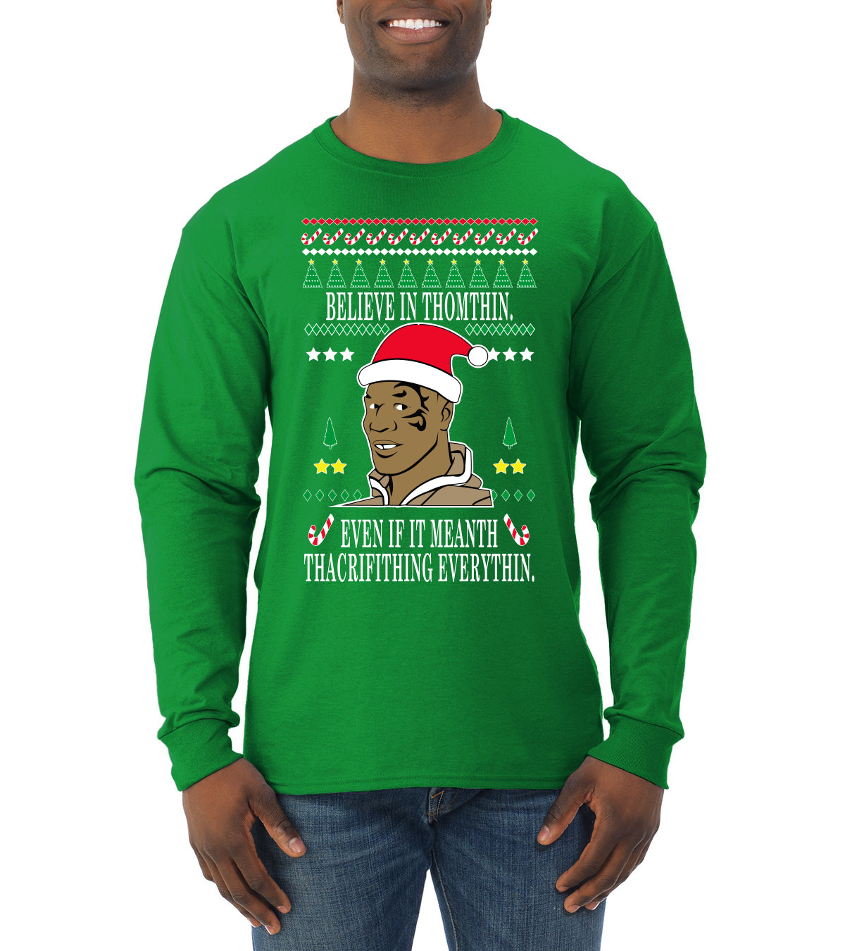 Tyson lisp Believe In Thomthin Thacrifithing Everythin Ugly Christmas Sweater Mens Long Sleeve Shirt