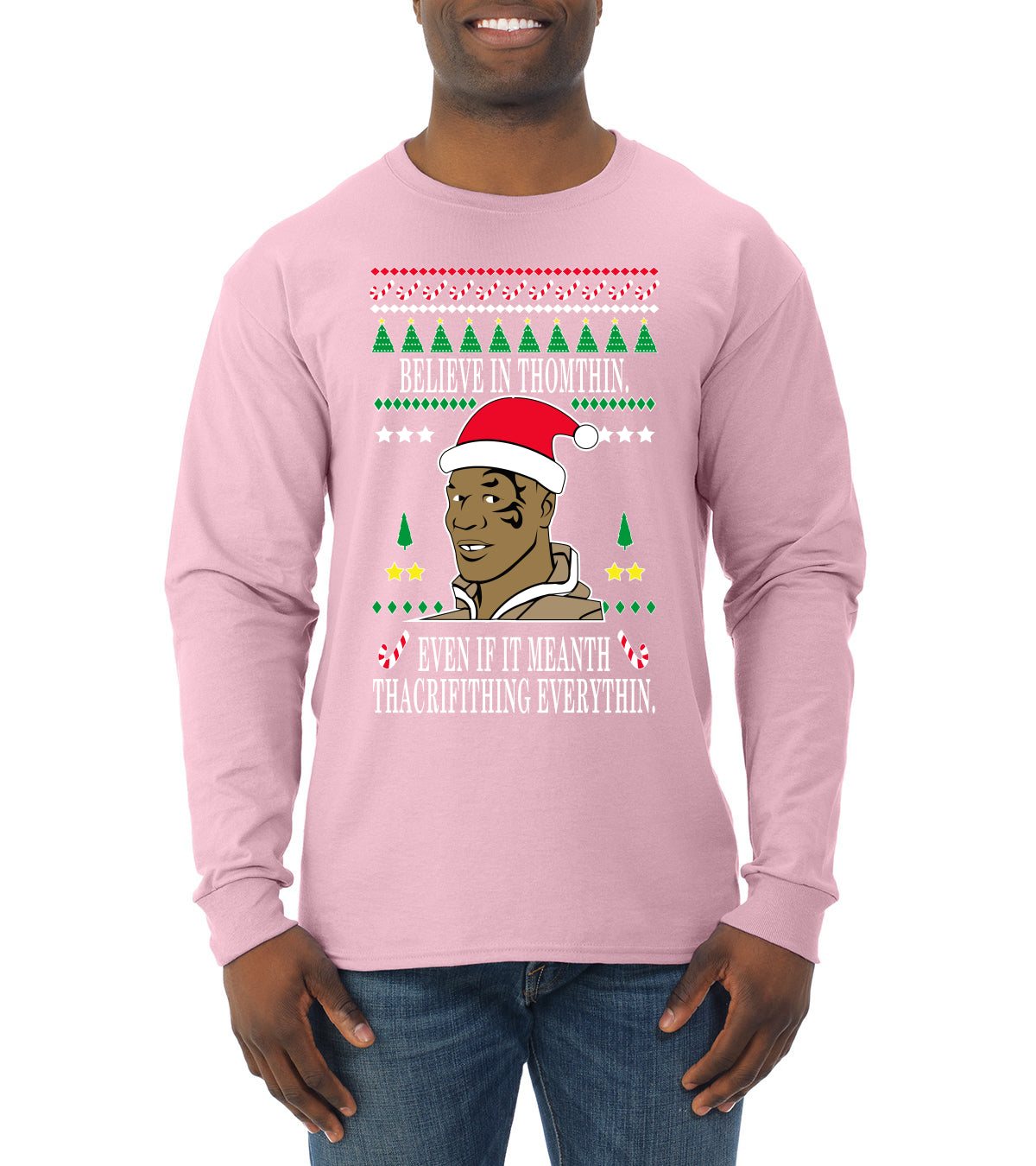 Tyson lisp Believe In Thomthin Thacrifithing Everythin Ugly Christmas Sweater Mens Long Sleeve Shirt