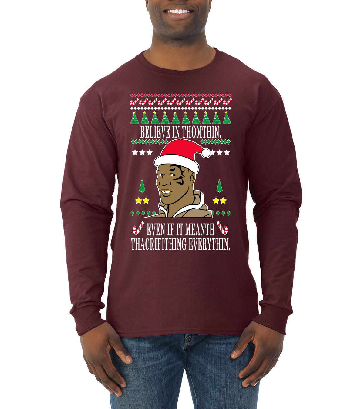 Tyson lisp Believe In Thomthin Thacrifithing Everythin Ugly Christmas Sweater Mens Long Sleeve Shirt