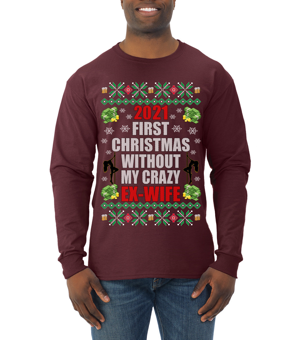 First Christmas Without My Crazy Ex-Wife Ugly Christmas Sweater Mens Long Sleeve Shirt