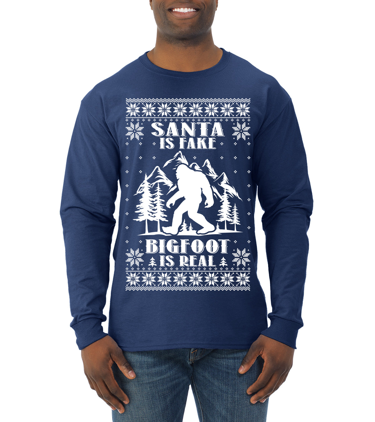 Santa Is Fake Bigfoot Is Real Ugly Christmas Sweater Mens Long Sleeve Shirt