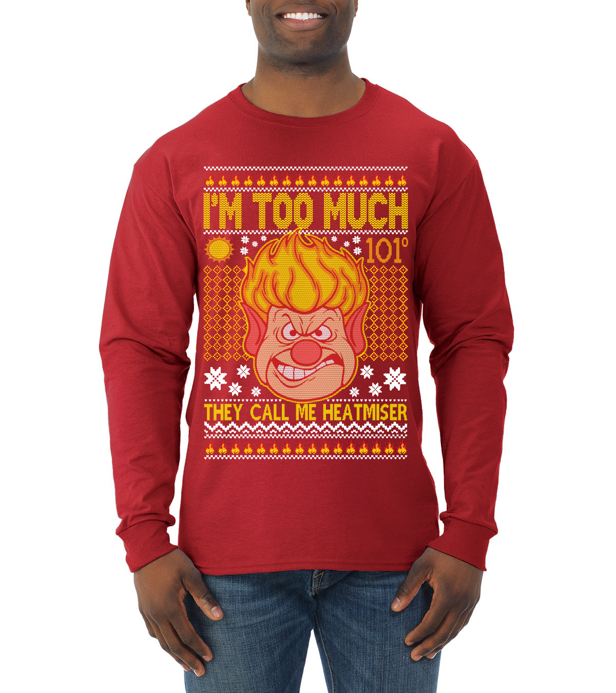 They Call Me Heatmeiser I'm Too Much Ugly Christmas Sweater Mens Long Sleeve Shirt