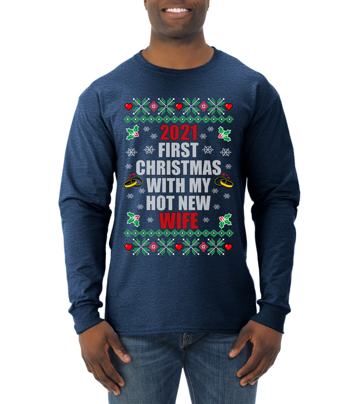 First Christmas With My Hot New Wife Individual Couples Ugly Christmas Sweater Mens Long Sleeve Shirt