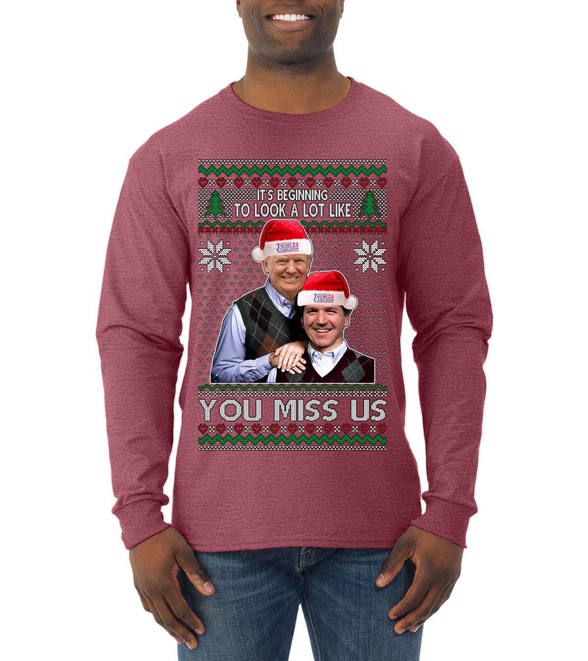 Beginning To Look Like You Miss Us Trump Carlson 24 Ugly Christmas Sweater Mens Long Sleeve Shirt