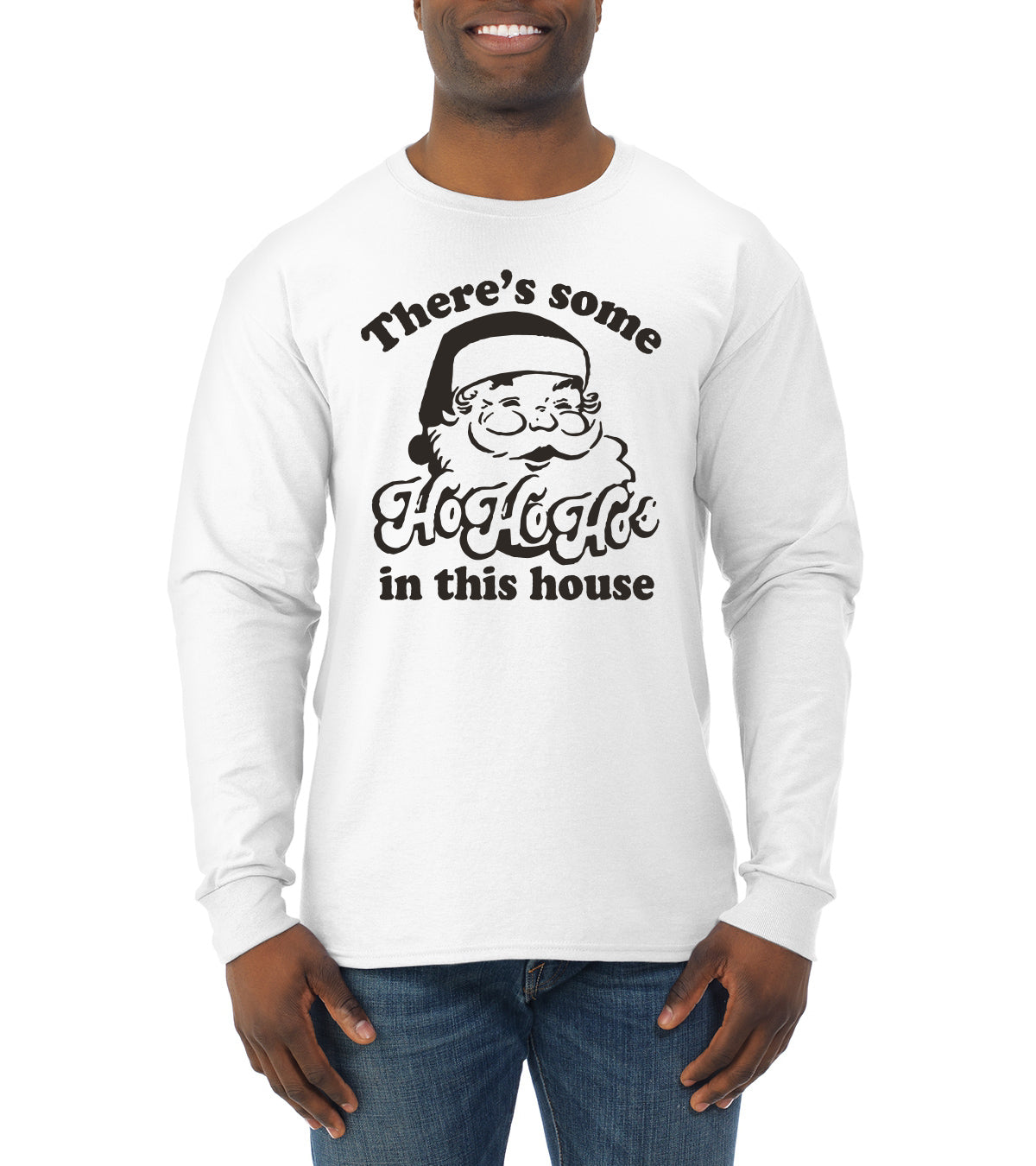 Theres some Ho Ho Ho in this House Ugly Christmas Sweater Mens Long Sleeve Shirt
