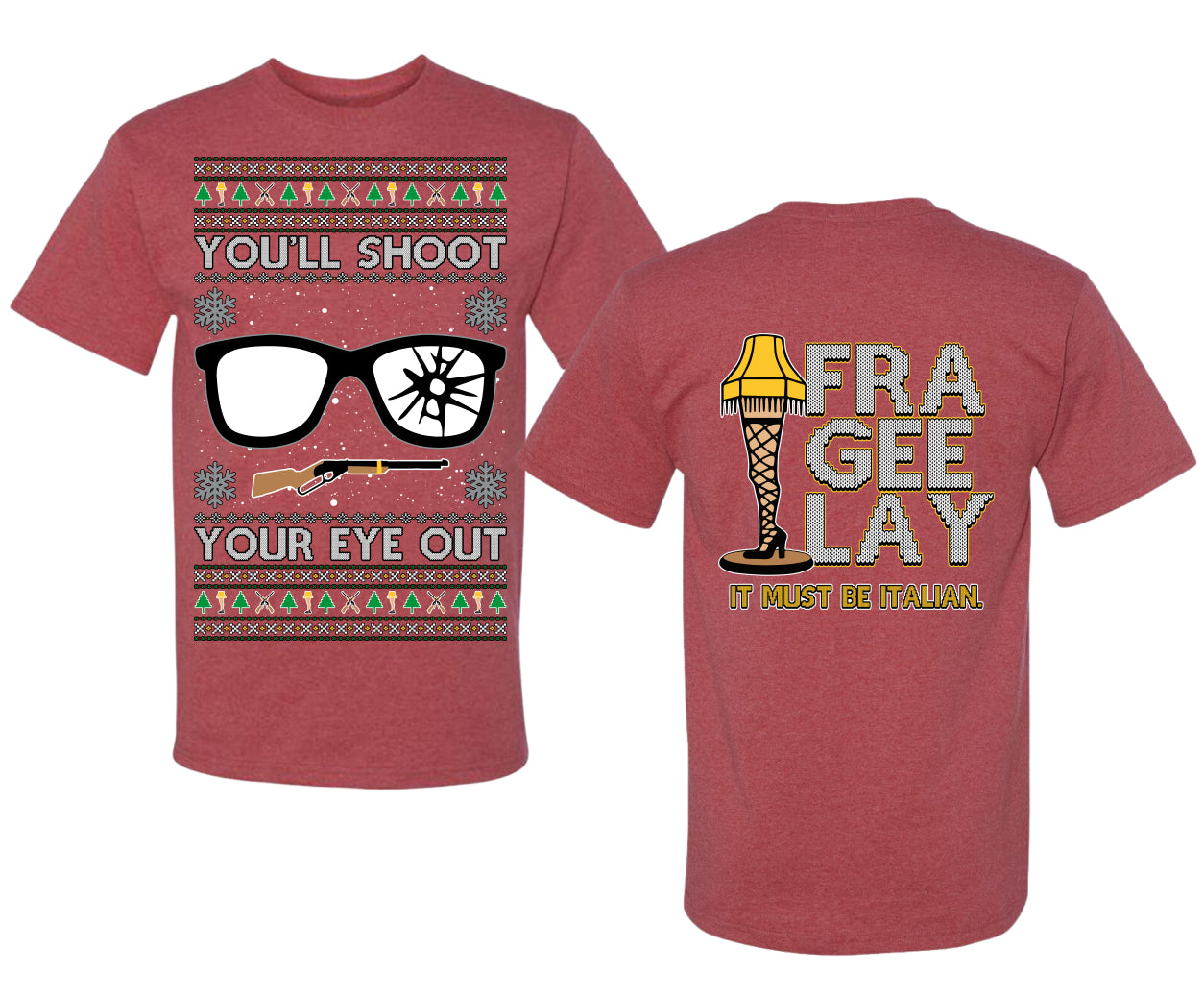 You'll Shoot Your Eye Out Story Ugly Christmas Front and Back Sweater Men's T-Shirt