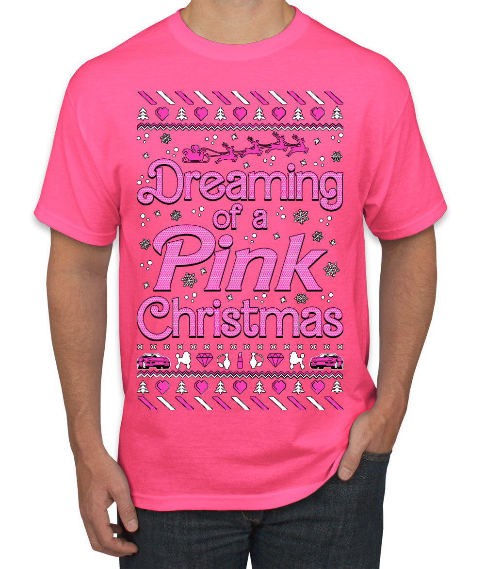 Dreaming Of A Pink Chirstmas Girly Woman Movie Party Ugly Christmas Sweater Men's T-Shirt