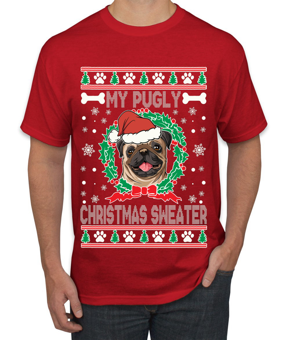 My Pugly Christmas Sweater Ugly Christmas Sweater Men's Graphic T-Shirt