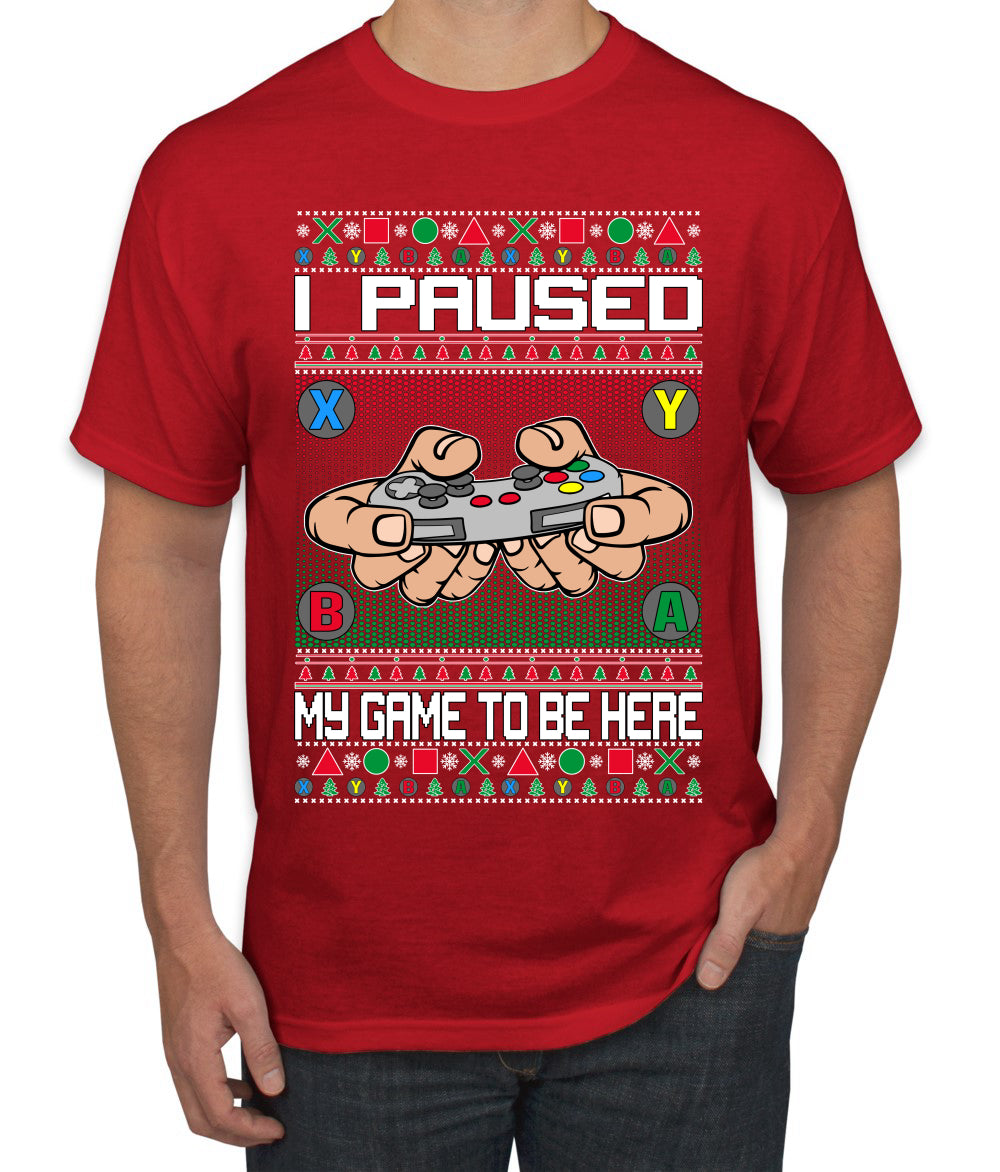 I Paused My Game To Be Here Ugly Christmas Sweater Men's Graphic T-Shirt