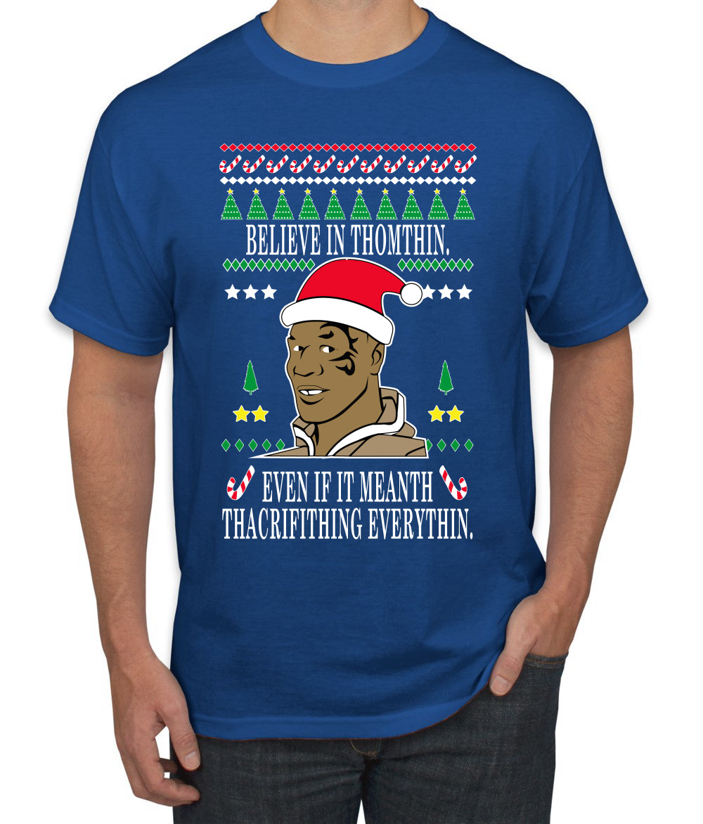 Tyson lisp Believe In Thomthin Thacrifithing Everythin Ugly Christmas Sweater Men's Graphic T-Shirt