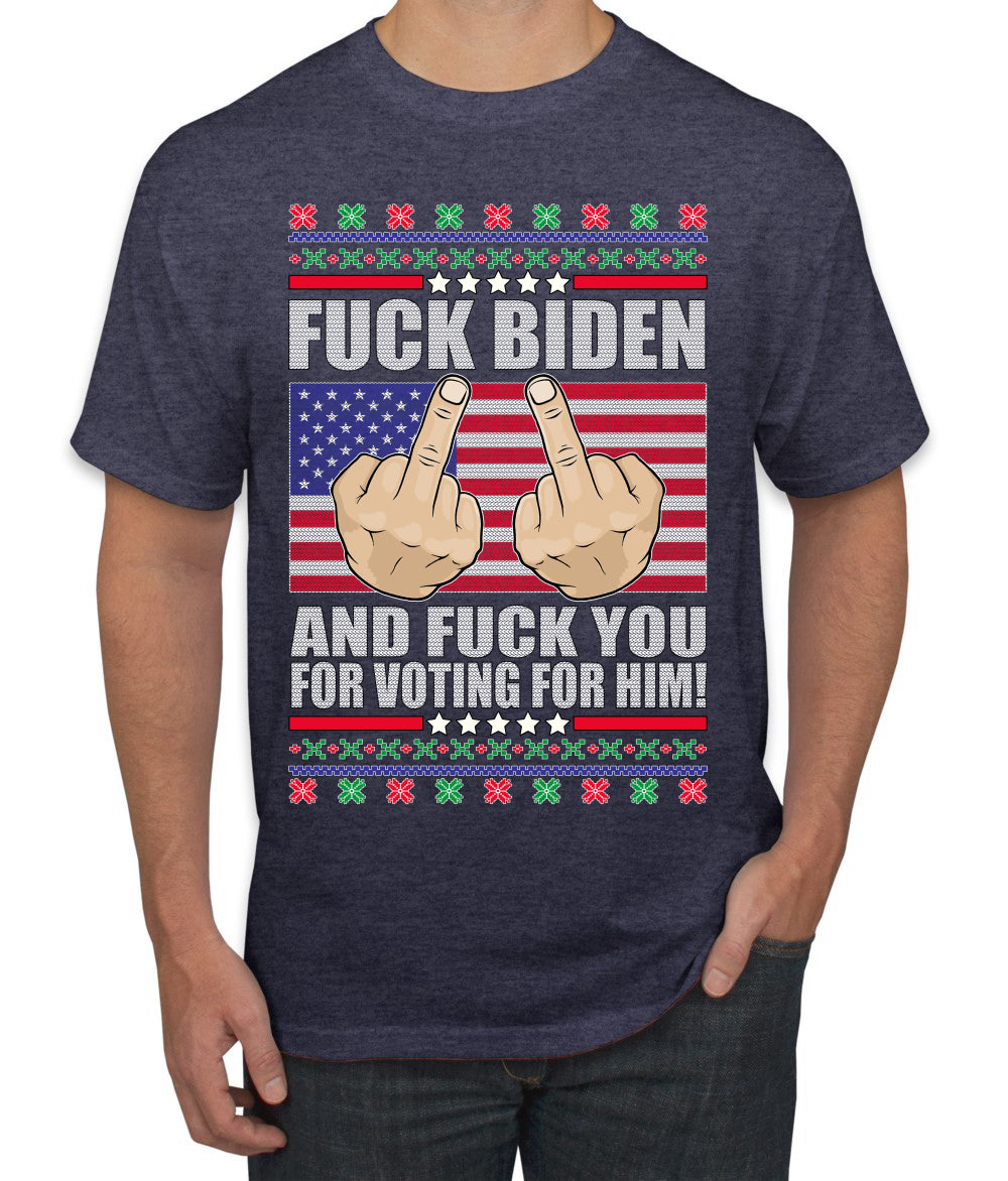 Fuck Biden and Fuck You For Voting For Him Christmas Men's Graphic T-Shirt