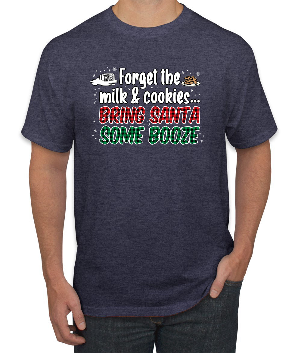 Forget The Milk And Cookies Bring Santa Some Booze Christmas Men's Graphic T-Shirt