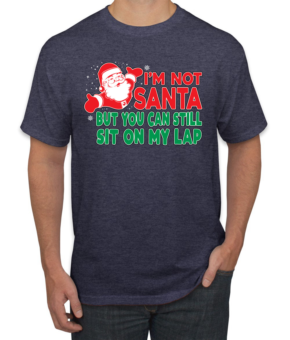 I'm Not Santa But You Can Still Sit On My Lap Christmas Men's Graphic T-Shirt