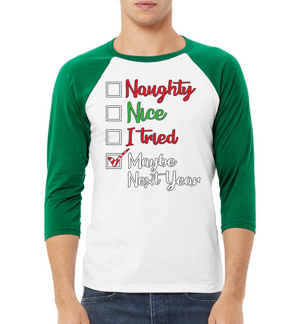 Naughty Nice I Tried Maybe Next Year Checklist Christmas 3/4 Sleeve Raglan Unisex Baseball Tee