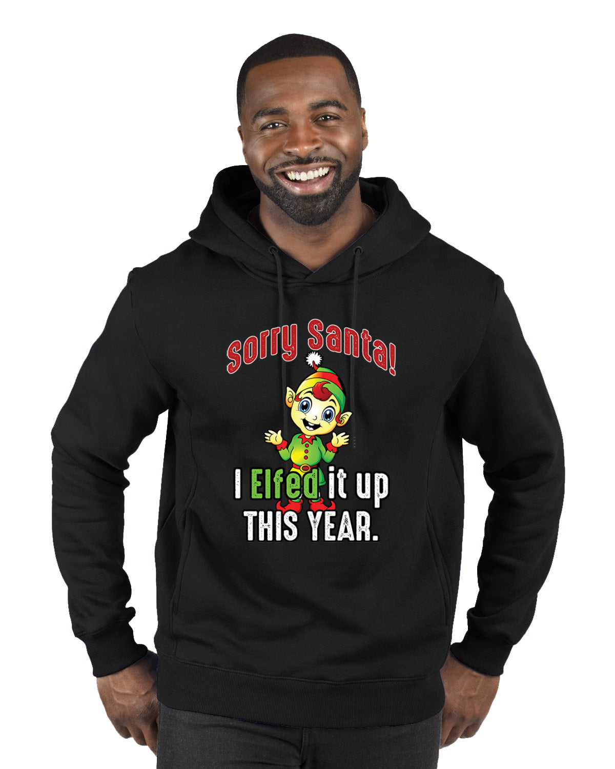 Sorry Santa I Elfed It Up This Year Merry Christmas Premium Graphic Hoodie Sweatshirt