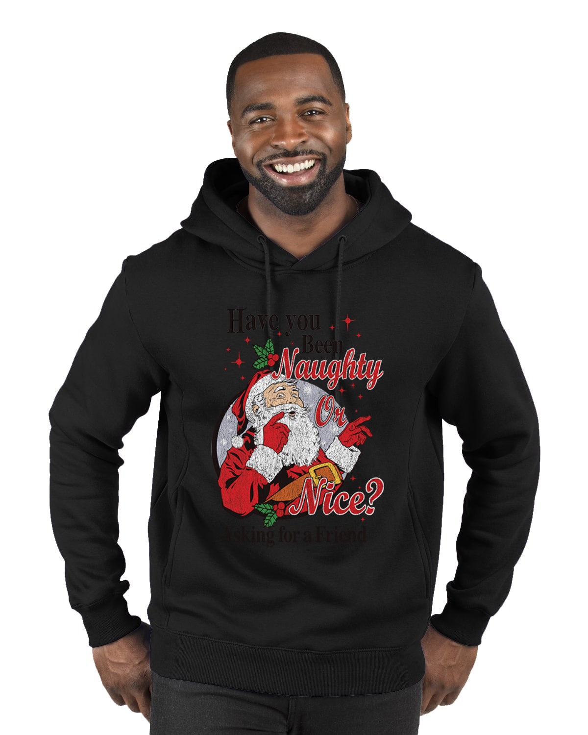 Have You Been Naughty or Nice? Merry Christmas Premium Graphic Hoodie Sweatshirt