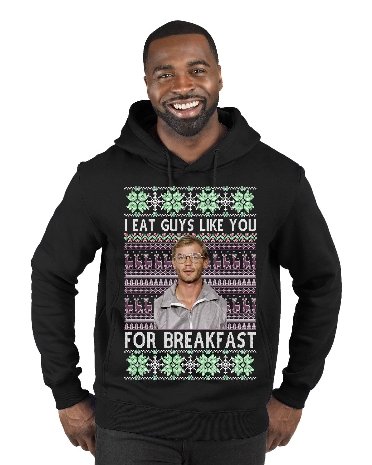I Eat Guys Like You For Breakfast Ugly Christmas Sweater Premium Graphic Hoodie Sweatshirt