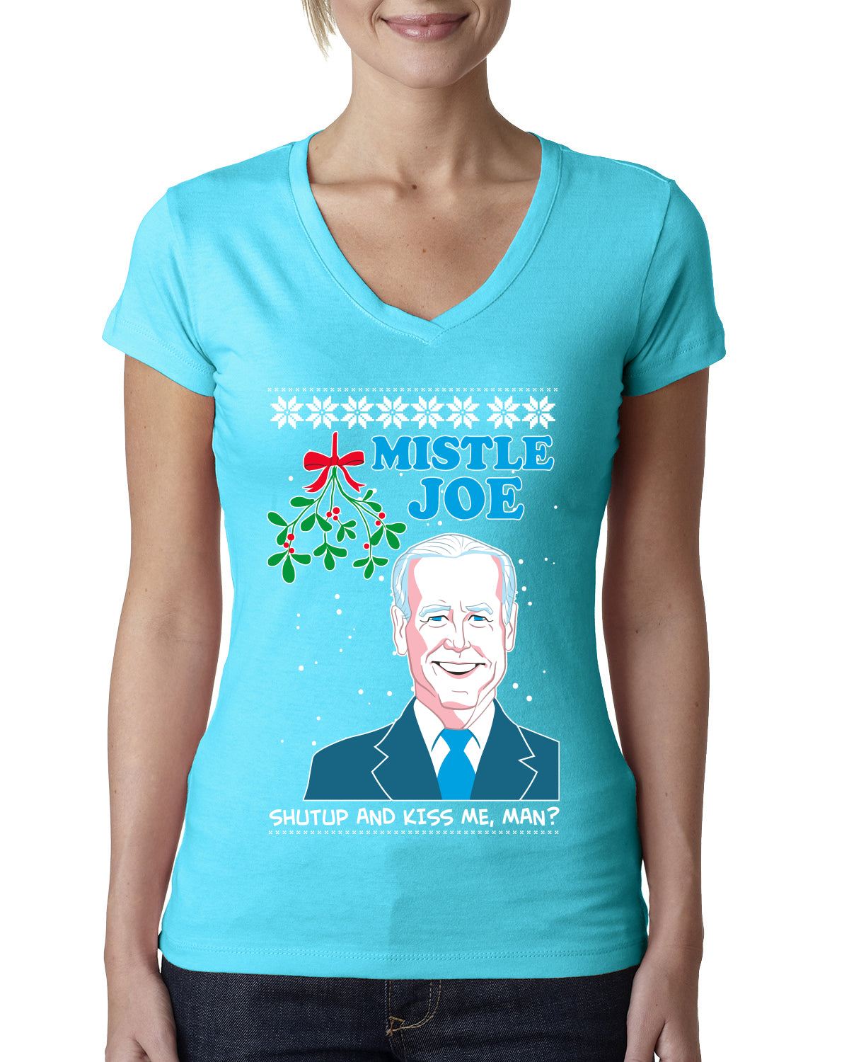 Mistle Joe Shut Up And Kiss Me Man Biden Ugly Christmas Sweater Womens Junior Fit V-Neck Tee