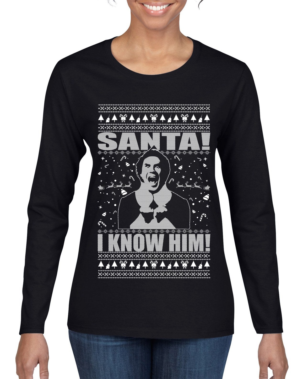 Buddy The Elf Santa! I Know Him Ugly Christmas Sweater Womens Graphic Long Sleeve T-Shirt