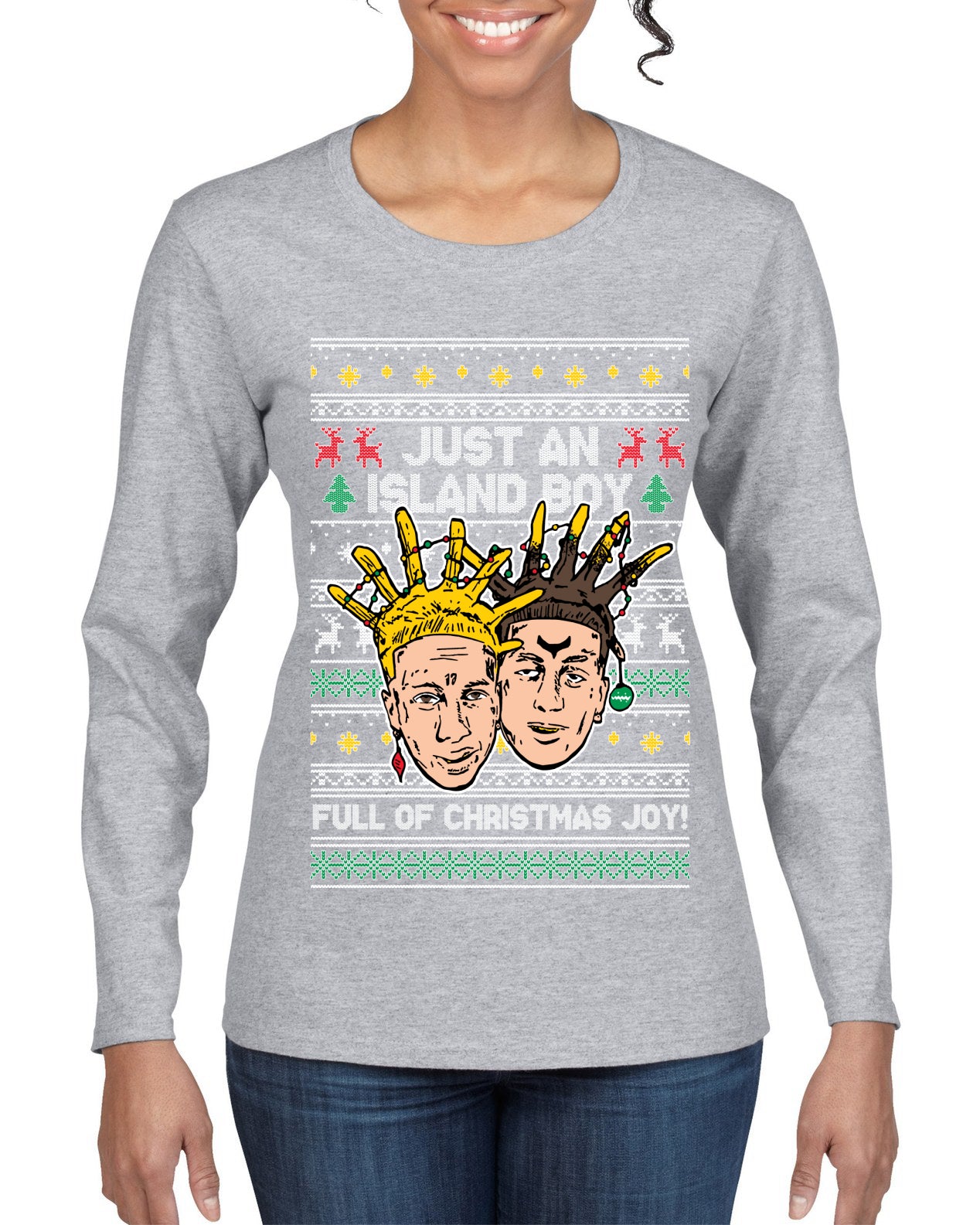 Just An Island Boy Full Of Christmas Joy! Ugly Christmas Sweater Womens Graphic Long Sleeve T-Shirt