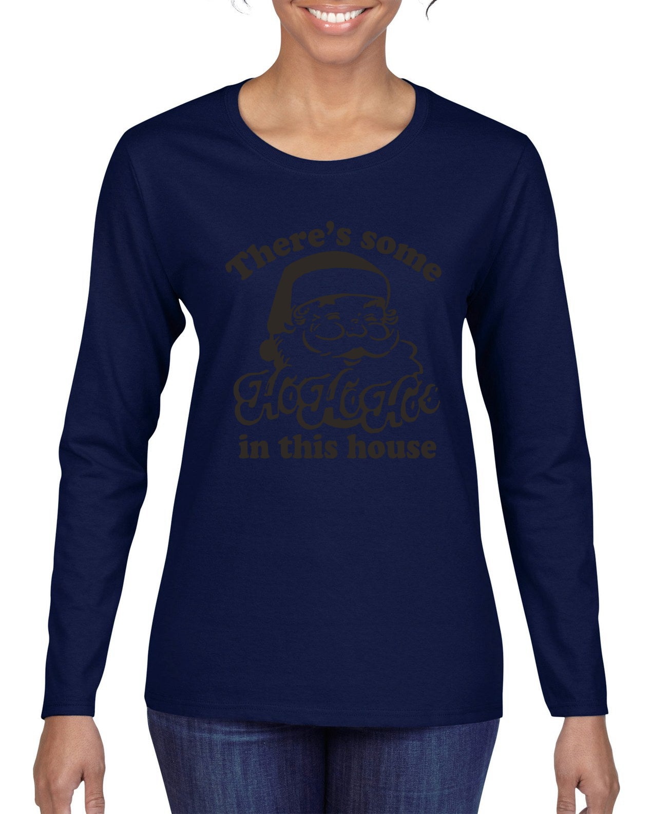 Theres some Ho Ho Ho in this House Ugly Christmas Sweater Womens Graphic Long Sleeve T-Shirt