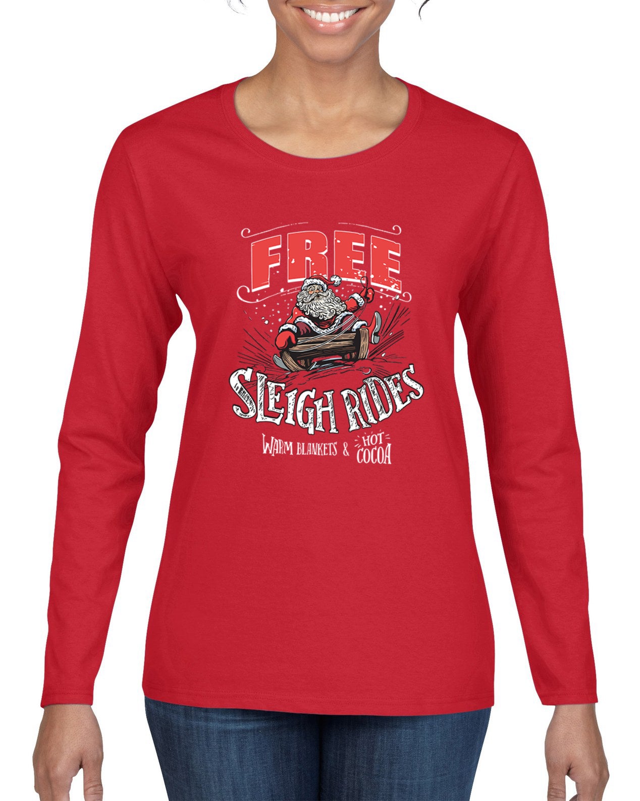 Free Sleigh Rides Warm Blankets & Hot Cocoa Christmas Womens Graphic Long Sleeve T-Shirt