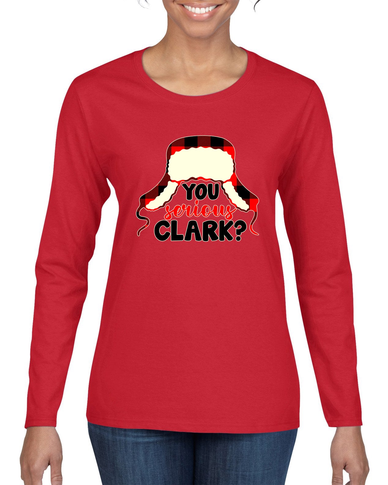 You Serious Clark? Christmas Womens Graphic Long Sleeve T-Shirt