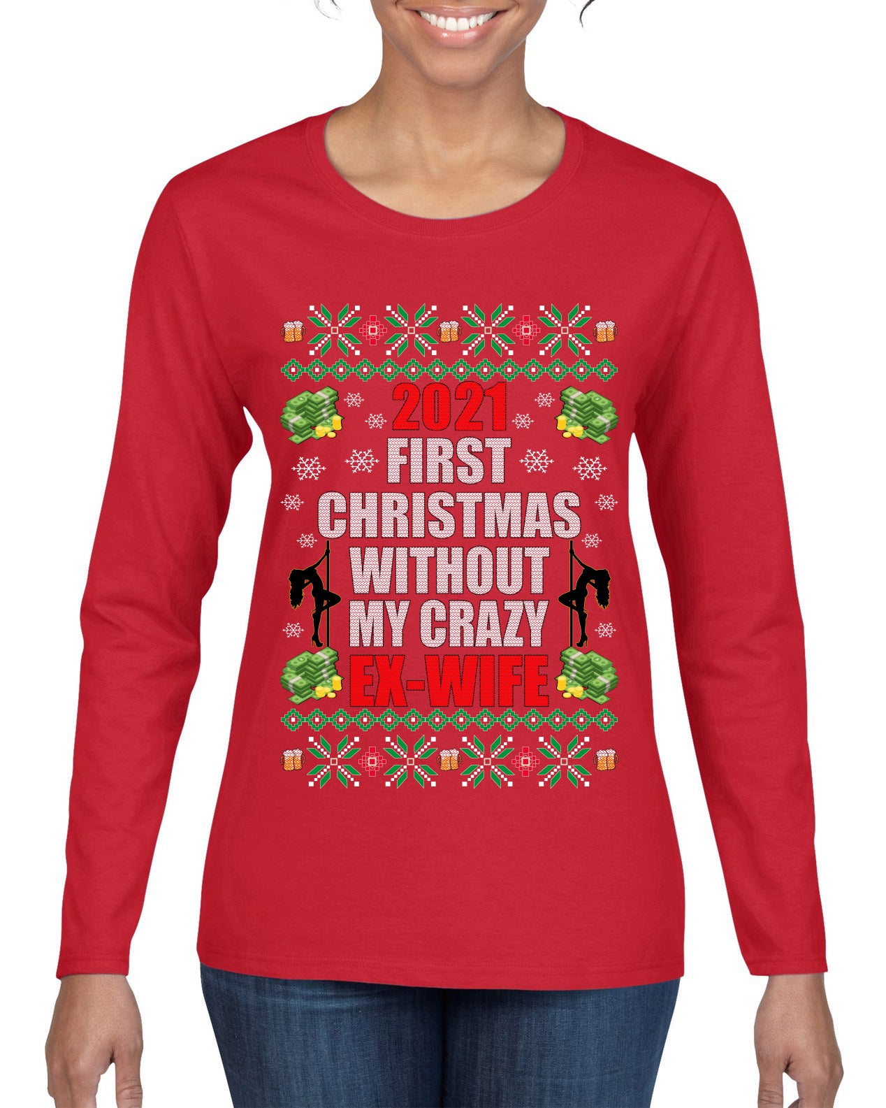 First Christmas Without My Crazy Ex-Wife Ugly Christmas Sweater Womens Graphic Long Sleeve T-Shirt
