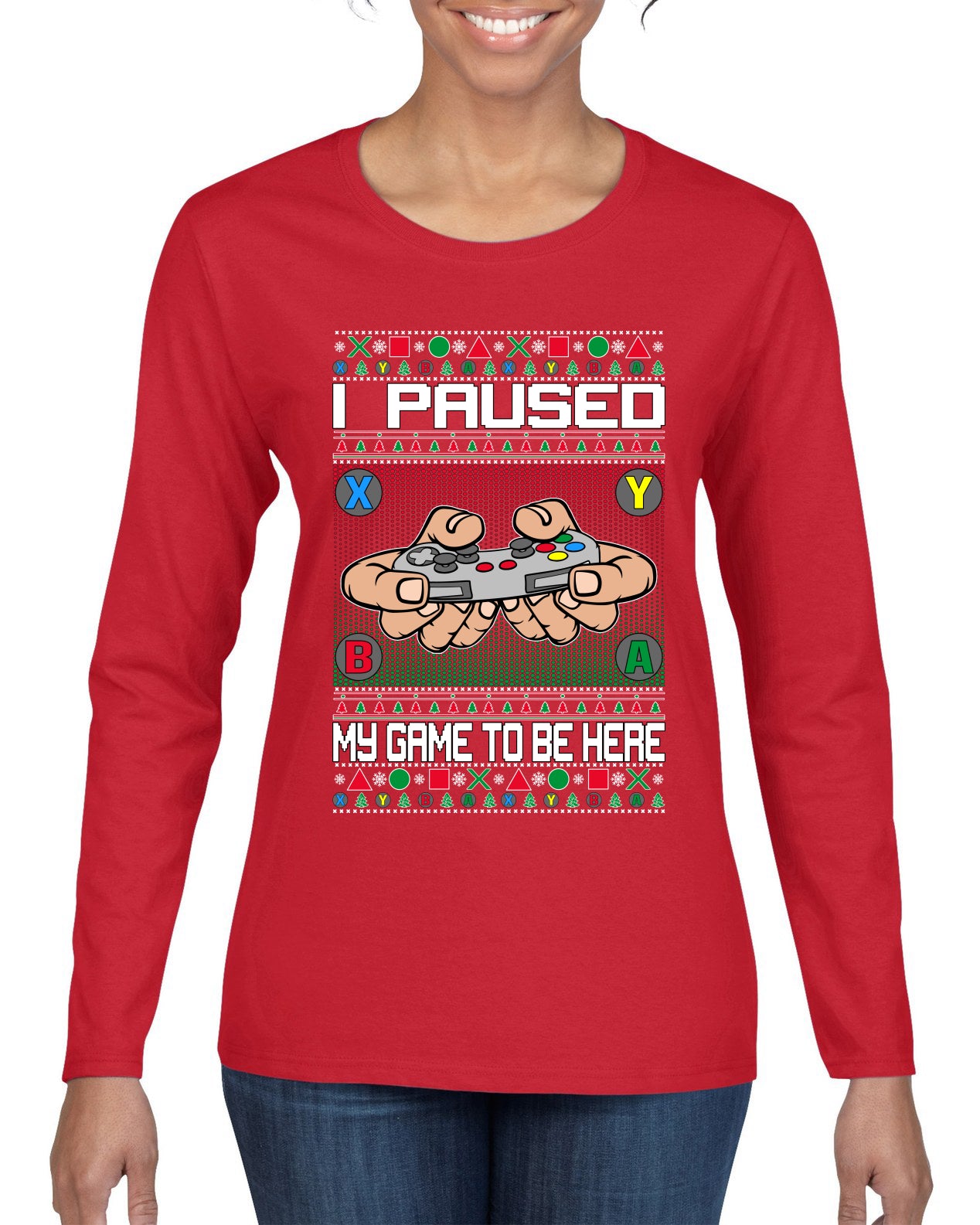 I Paused My Game To Be Here Ugly Christmas Sweater Womens Graphic Long Sleeve T-Shirt