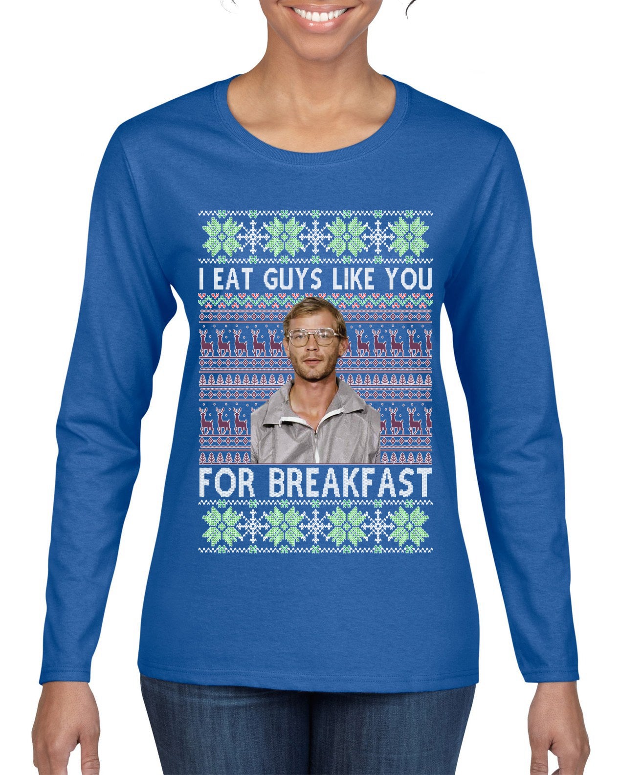 I Eat Guys Like You For Breakfast Ugly Christmas Sweater Womens Graphic Long Sleeve T-Shirt