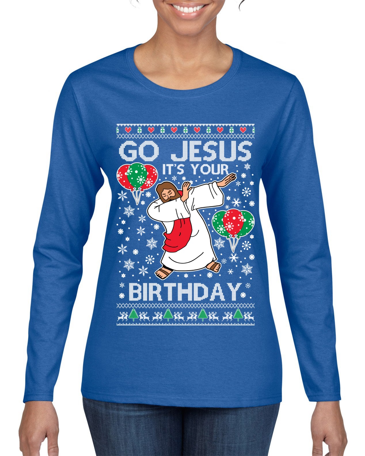 Go Jesus It's Your Birthday Ugly Christmas Sweater Womens Graphic Long Sleeve T-Shirt