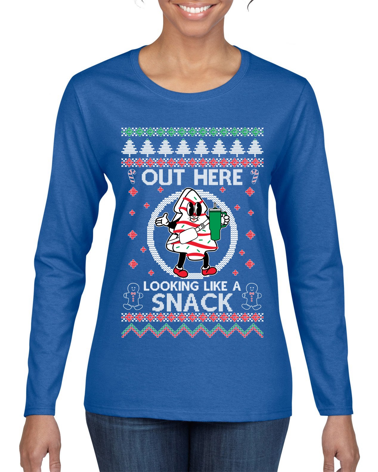 Out Here Looking Like A Snack Cookie Ugly Christmas Sweater Womens Graphic Long Sleeve T-Shirt