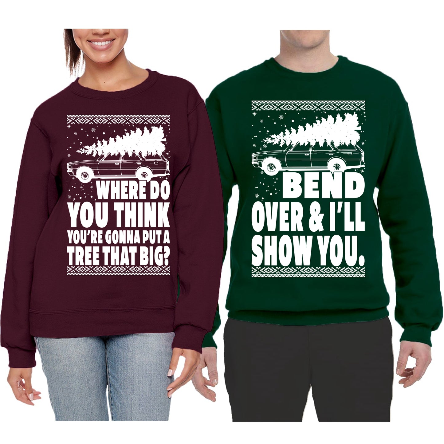 Family Vacation Where Do You Think You're Gonna Put a Tree that Big? … Bend Over & I'll Show You Matching Couples Crewneck Sweater