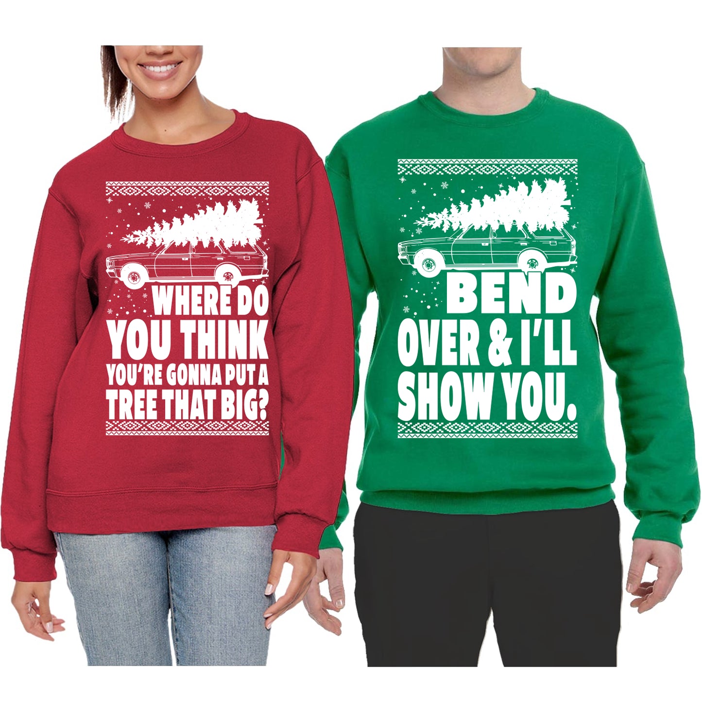 Family Vacation Where Do You Think You're Gonna Put a Tree that Big? … Bend Over & I'll Show You Matching Couples Crewneck Sweater