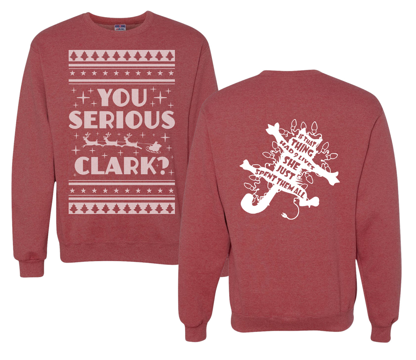 You Serious Clark Christmas Vacation Movie Ugly Christmas Front and Back Sweater Unisex Crewneck Sweatshirt