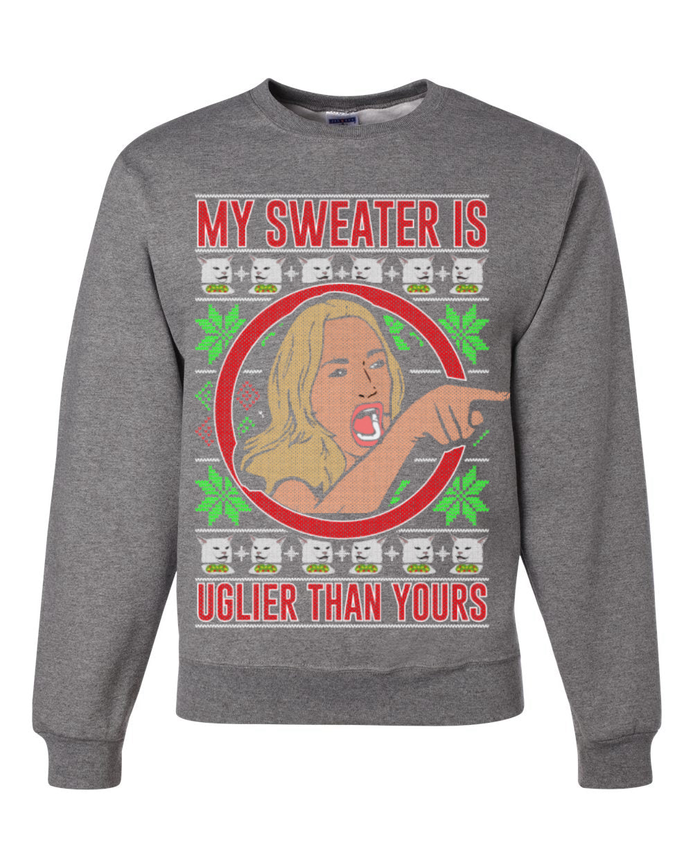 My Sweater Is Uglier Than Yours Woman Pointing Cat Meme Ugly Christmas Sweater Unisex Crewneck Graphic Sweatshirt
