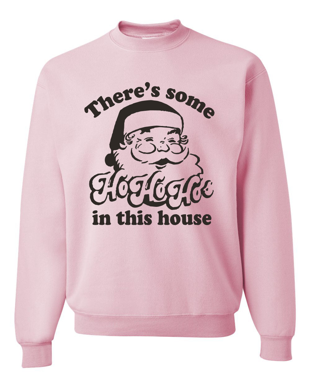 Theres some Ho Ho Ho in this House Ugly Christmas Sweater Unisex Crewneck Graphic Sweatshirt