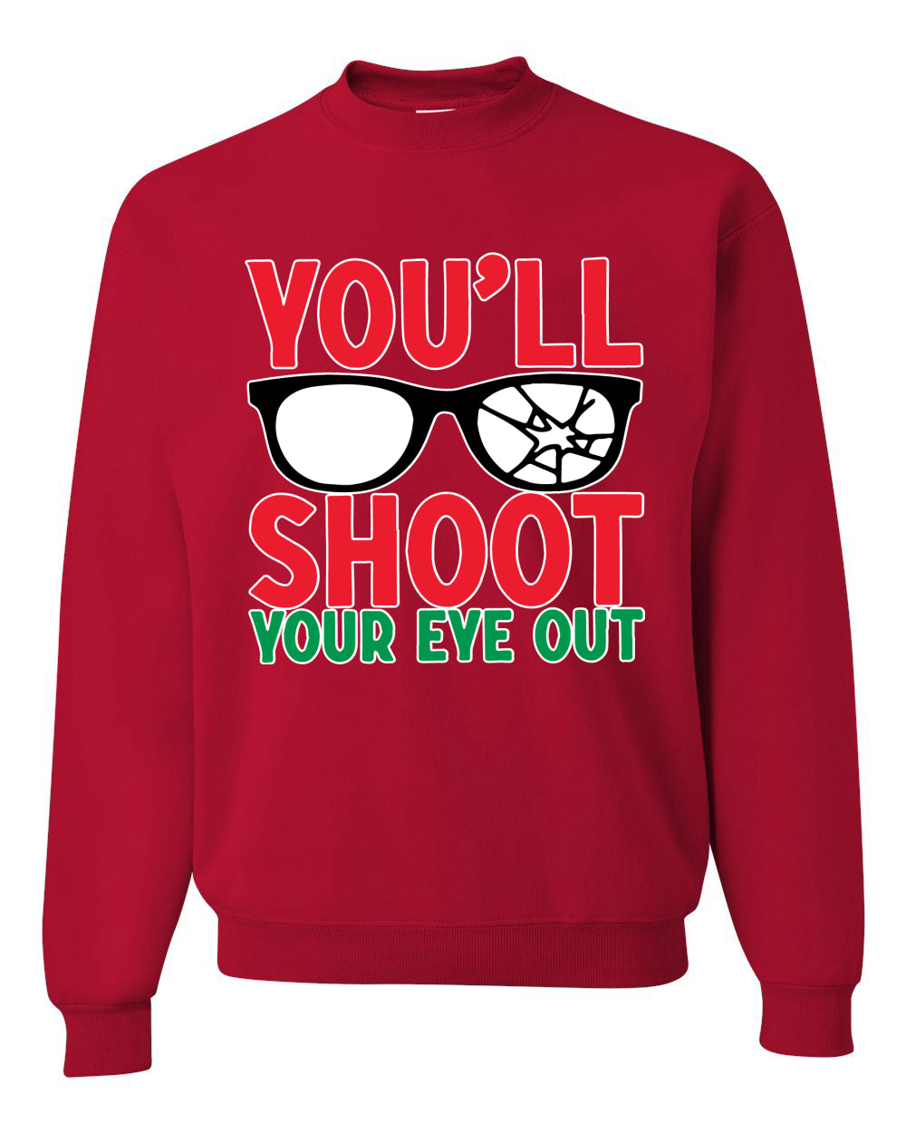 You'll Shoot Your Eye Out Movie Parody Ugly Christmas Sweater Unisex Crewneck Graphic Sweatshirt