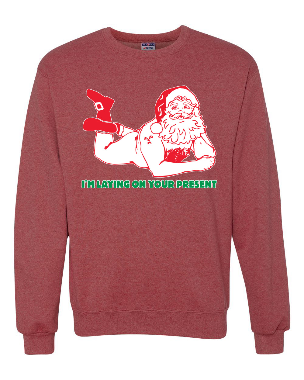 Sexy Santa Im Laying on your Present Ugly Christmas Christmas Unisex Crewneck Graphic Sweatshirt