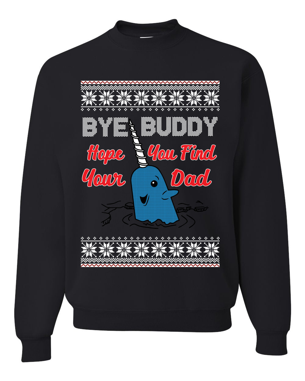 Narwhal Hope You Find Your Dad Quote Merry Ugly Christmas Sweater Unisex Crewneck Graphic Sweatshirt