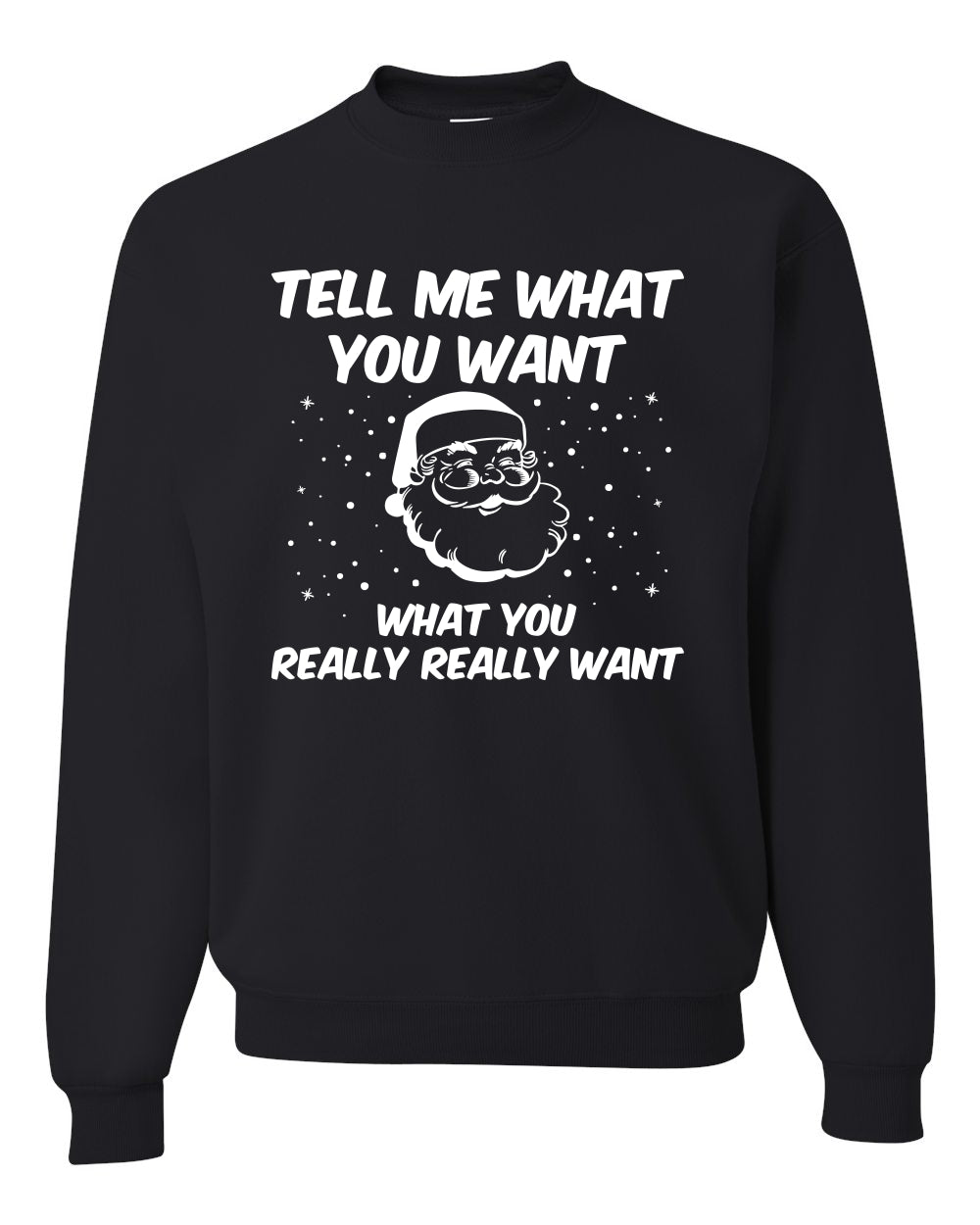 Santa Tell Me What You Want Christmas Unisex Crewneck Graphic Sweatshirt