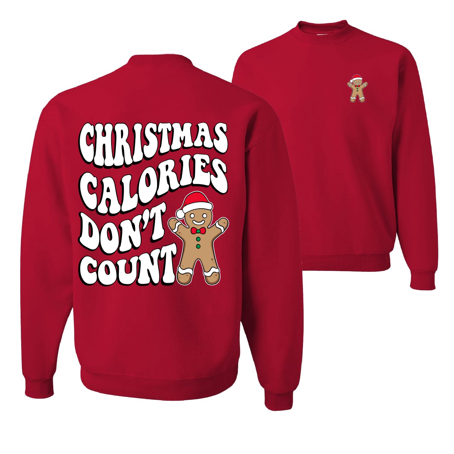 Christmas Calories Don't Count Ugly Christmas Sweater Unisex Crewneck Graphic Sweatshirt