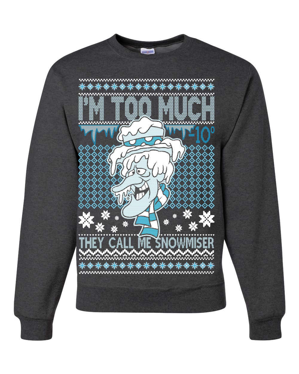 They Call Me Snowmeiser I'm Too Much Merry Ugly Christmas Sweater Unisex Crewneck Graphic Sweatshirt